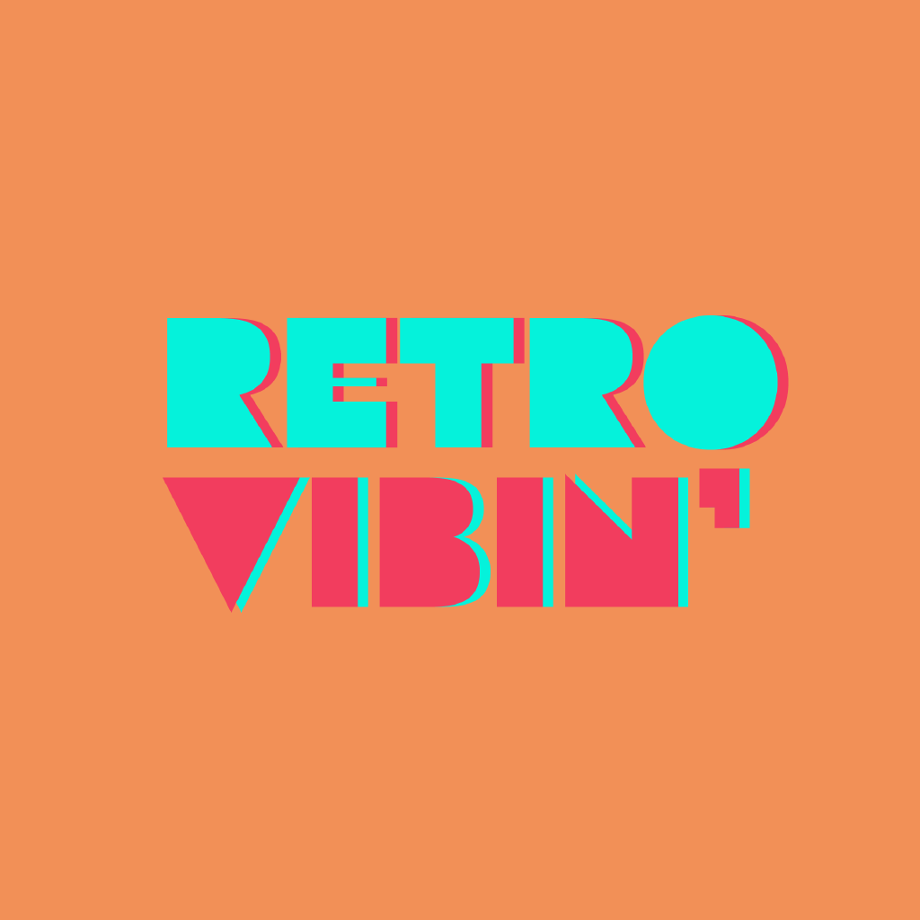 Retro Vibin’